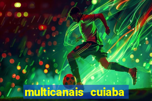 multicanais cuiaba x flamengo